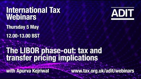 The LIBOR phase-out: tax and transfer pricing implications - What is LIBOR?