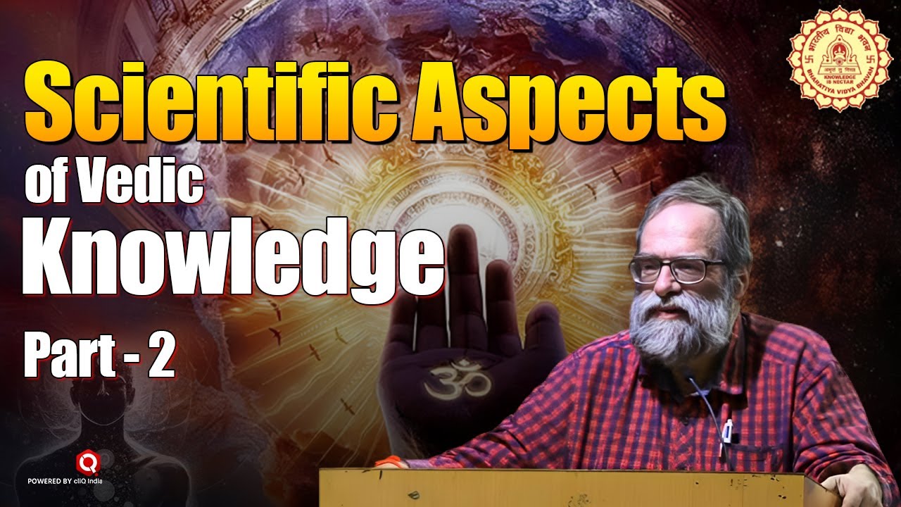 Scientific Aspects of Vedic Knowledge : Part 2 - YouTube