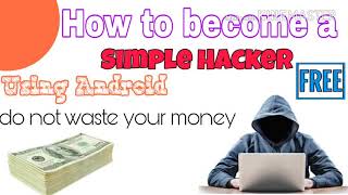 Learn hacking || How to become a simple ethical hacker