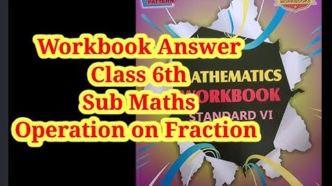 workbook maths 6th class Operation on Fraction