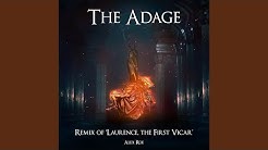 The Adage: Laurence, the First Vicar (From 'Bloodborne') (Remix)