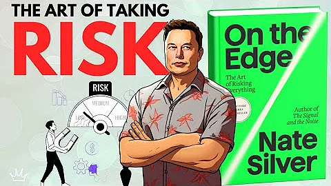 How to Take Risk & Achieve Your Dreams Fast | Key Insights from 'On the Edge' by Nate Silver