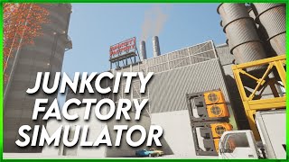 Junkcity Factory Simulator - Building Products From Scrap For My Junk City Store - First Look - EP#1