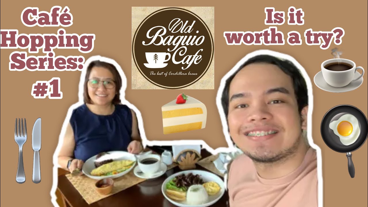 OLD BAGUIO CAFE V LUNA Cafe Hopping Series 1 YouTube