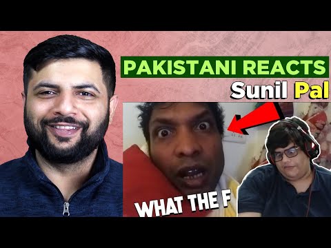 Pakistani Reacts To | Why Does Sunil Pal Hate Me? | Tanmay Bhat