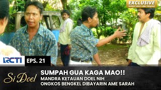 AMPE SUMPAH!! Doel Kaga Seneng Sarah Bayarin Ongkos Bengkel | SI DOEL | EPS.21 | SEASON 3 (1/2)
