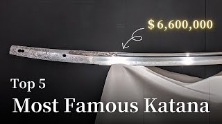 Top 5 Most Famous Katanas /  History of Japanese Swords