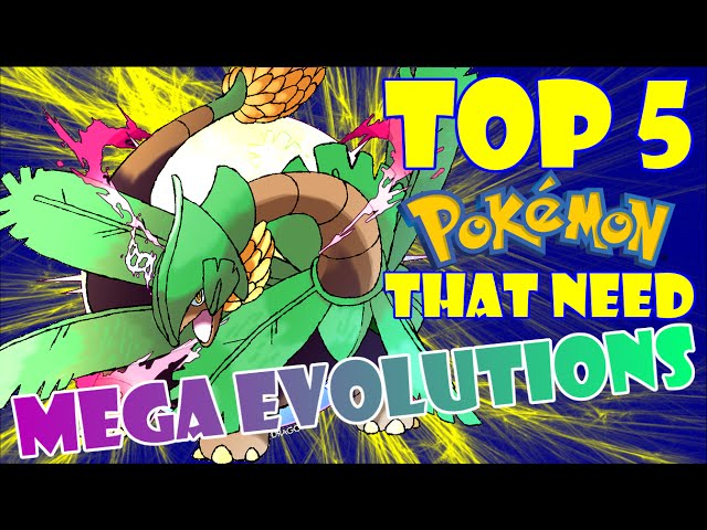 Pokemons that needed a mega evolution