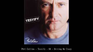 Phil Collins   Testify   08   Driving Me Crazy screenshot 4