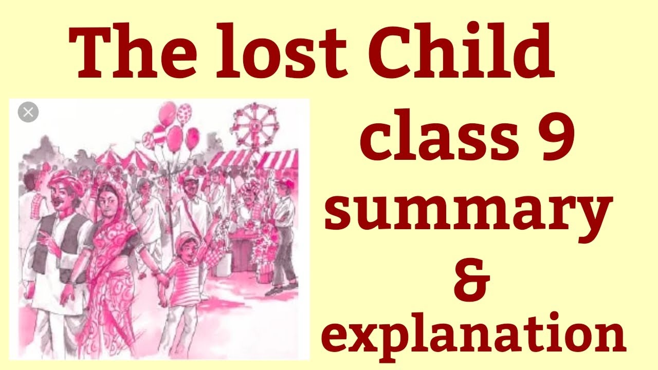 The Lost Child Summary And Explanation CBSE Class 9 Moments