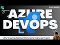 #3 Why Creating Detailed Work Items Improves Project Delivery Times