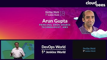Arun Gupta, AWS: Keynote, Nice, France 2018