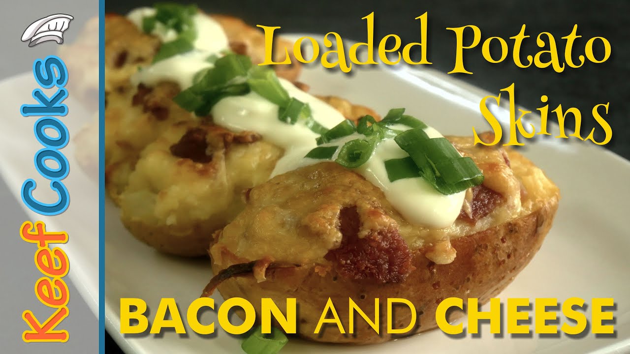 Loaded Potato Skins | Bacon Cheese and Sour Cream Baked Potatoes - YouTube