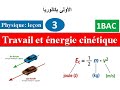 travail et énergie cinétique : 1Bac (sc :ex, sc math) الأولى بكالوريا