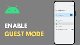 How to Enable Guest Mode on Android