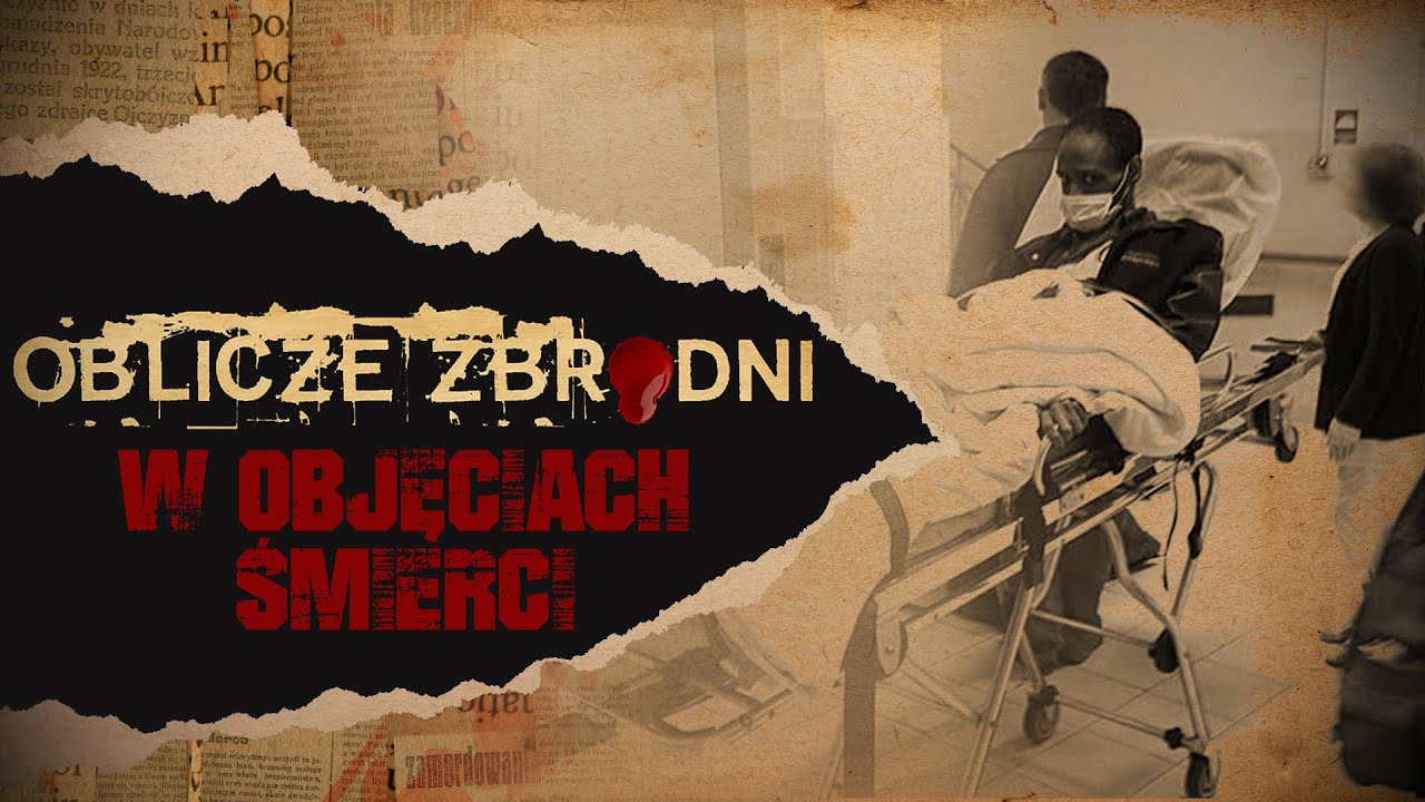W objęciach śmierci | OBLICZE ZBRODNI | Podcast kryminalny