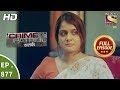 Crime Patrol - Ep 877 - Full Episode - 10th December, 2017