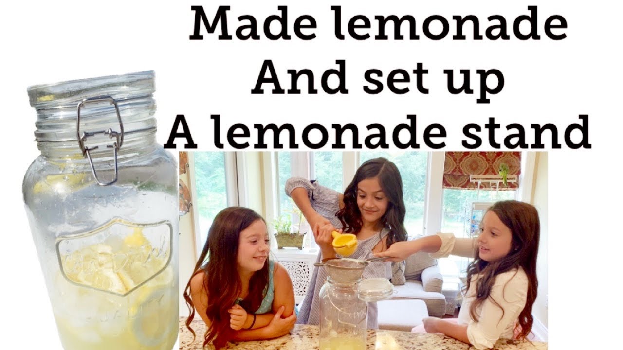 Made lemonade and set up a lemonade stand! YouTube