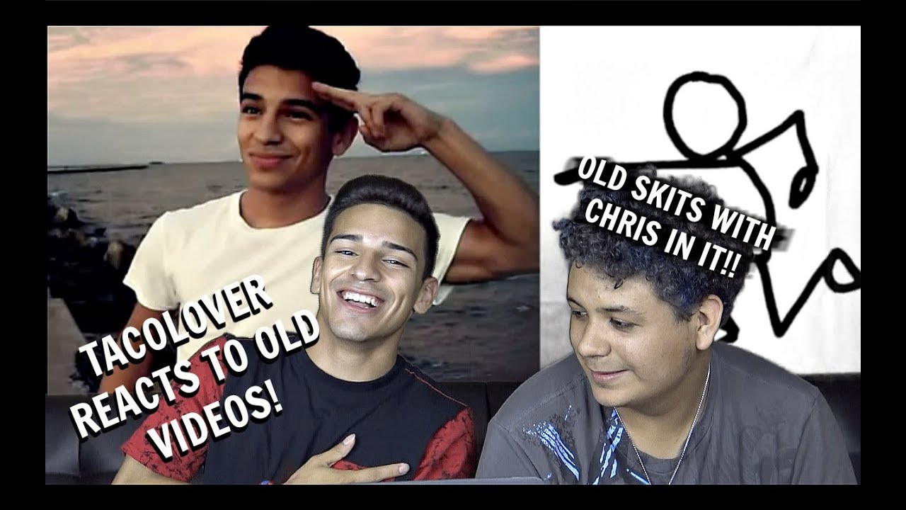 Tacolover Reacts To Old Video Skits! pt.1 (Featuring Chris)
