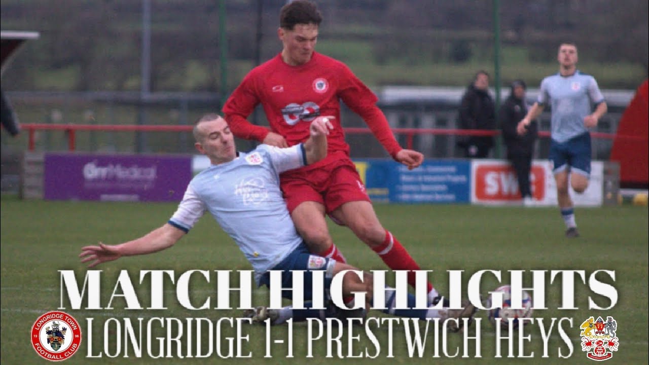 Match highlights | Longridge 1-1 Prestwich Heys
