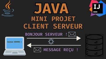 MINI PROJET JAVA:  Créer une Application Client-Serveur (Tutoriel Complet 2025)