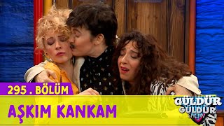 Aşkım Kankam - 295.Bölüm (Güldür Güldür Show)