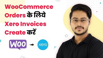 WooCommerce Xero Integration - WooCommerce Orders ke liye Xero Invoices Create kare