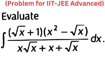 IIT-JEE Main and Advanced | Integral Calculus | Calculus | Indefinite Integral