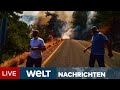 EUROPA BRENNT: Bedrohliche Feuer in Türkei, Italien und Griechenland | WELT Newsstream
