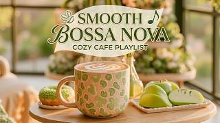 Smooth Bossa Nova - Spring Jazz & Relaxing Jazz Music for Working to Boost Productivity Today
