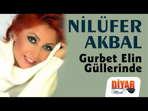 Nilüfer Akbal - -Gurbet elin güllerinde-duygulu yürekten okunan türkü