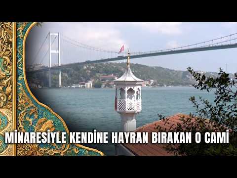 Minaresiyle Kendine Hayran Bırakan O Cami