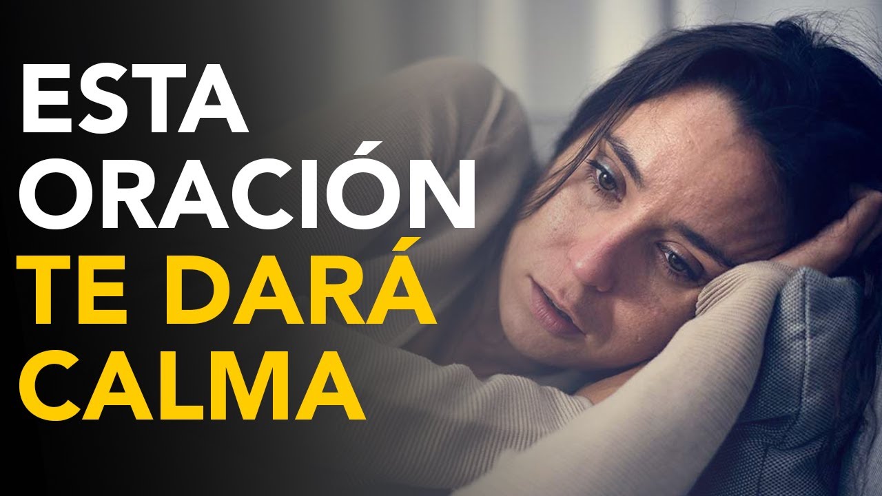 🙏 Oración para CALMAR el alma y la mente | Haz esta oración y calma tu ...