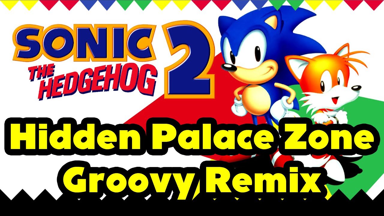 Sonic 2 - Hidden Palace Zone [Groovy Remix]