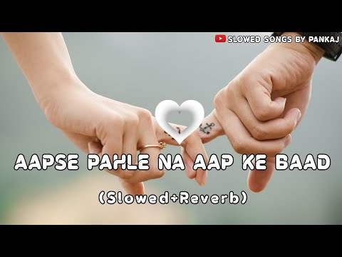 𝐀𝐀𝐏𝐒𝐄 𝐏𝐀𝐇𝐋𝐄 𝐍𝐀 𝐀𝐀𝐏𝐊𝐄 𝐁𝐀𝐀𝐃 𝐒𝐋𝐎𝐖𝐄𝐃 𝐀𝐍𝐃 𝐑𝐄𝐕𝐄𝐑𝐁 𝐋𝐎𝐅𝐈 𝐒𝐓𝐘𝐋𝐄 𝐌𝐈𝐗 𝐒𝐎𝐍𝐆𝐒 