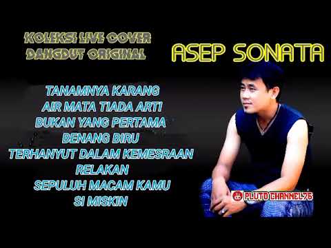 ASEP SONATA - TAJAMNYA KARANG dll, kompilasi lagu lagu cover live dangdut