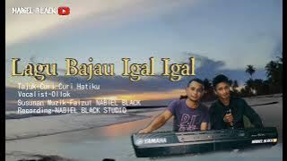 LAGU BAJAU CURI CURI HATIKU by OLLOK feat FAIZUL #NABIELBLACK