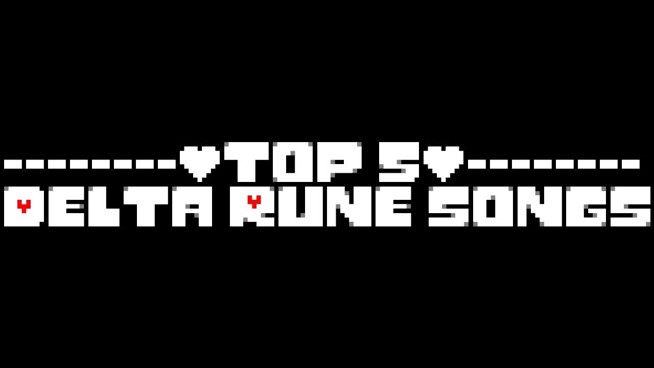 Top 5 Delta Rune's Songs | 🔥JezBacker🔥 - YouTube
