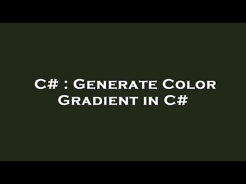 C# : Generate Color Gradient in C#