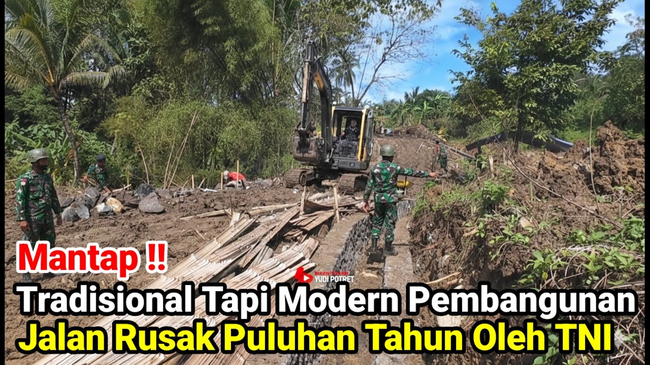 Mantap‼️Tradisonal Tapi Modern Pembangunan Jalan Rusak Puluhan Tahun Kini Di Perbaiki Oleh TNI