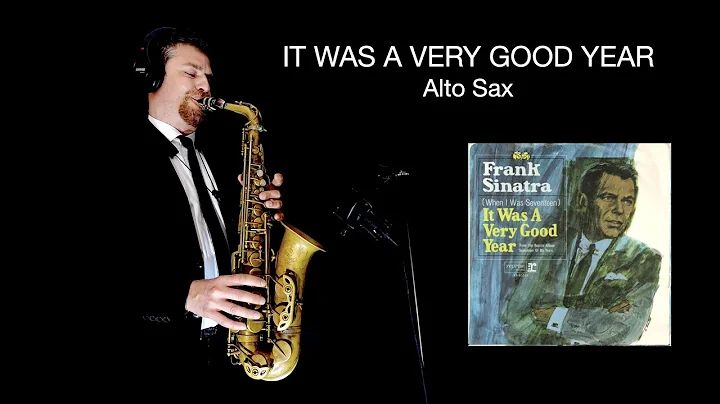 IT WAS A VERY GOOD YEAR - Frank Sinatra - Alto Sax - Free score