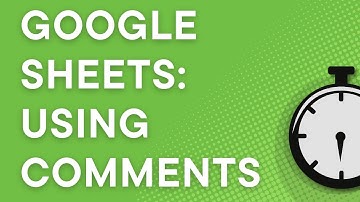 Google Sheets: how to add, resolve, delete comments (quick tutorial)