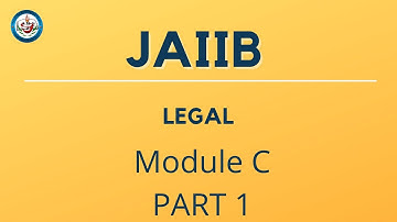 JAIIB Legal & Regulatory Aspects Of Banking Module C Part 1