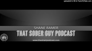Famous Shane Ramer - That Sober Guy Podcast Wealth
