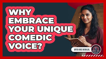 Why Embrace Your Unique Comedic Voice?