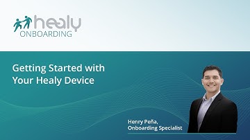Healy Onboarding | Getting Started with Your Healy Device