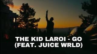 The Kid LAROI - GO (feat. Juice WRLD) (Unreleased Version) [Extended]