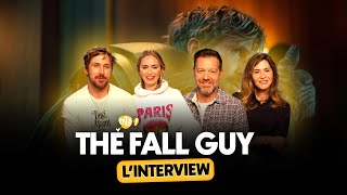 L'INTERVIEW - L'équipe de THE FALL GUY (Ryan Gosling, Emily Blunt, David Leitch...)