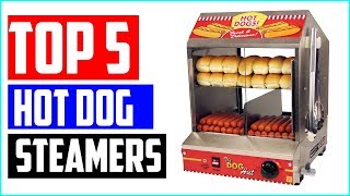 Top 5 Best Hot Dog Steamers