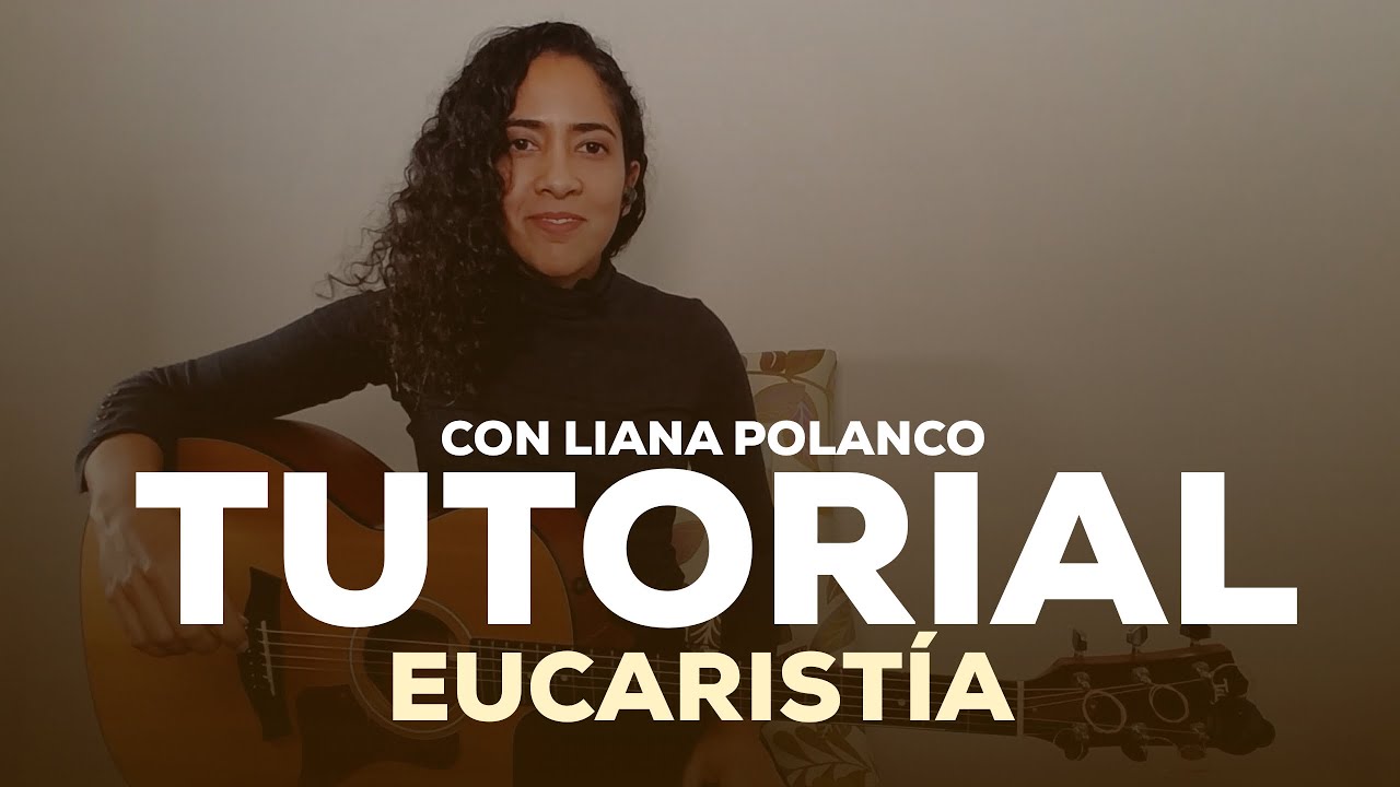 Tutorial De Guitarra De Eucaristia De Kairy Marquez Canto Religioso Alabanza Misa Musica Catolica Youtube